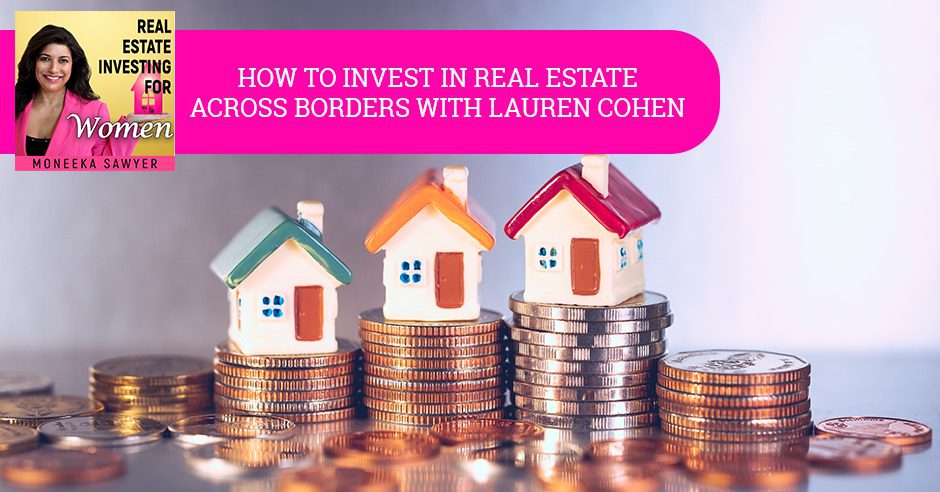 REW 58 Lauren Cohen | Real Estate Across Borders