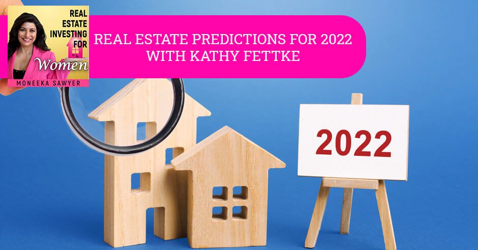 REW 99 Kathy Fettke | Real Estate Predictions