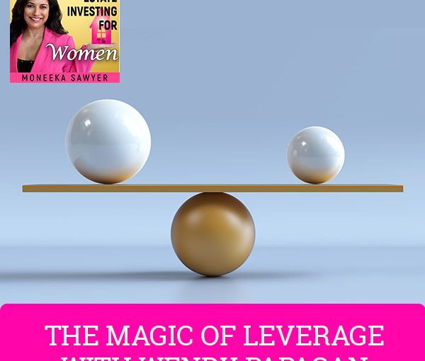 REW Wendy | Magic of Leverage