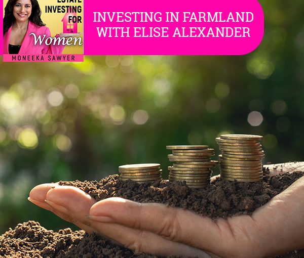 REW Elise Alexander | Farmland Investing