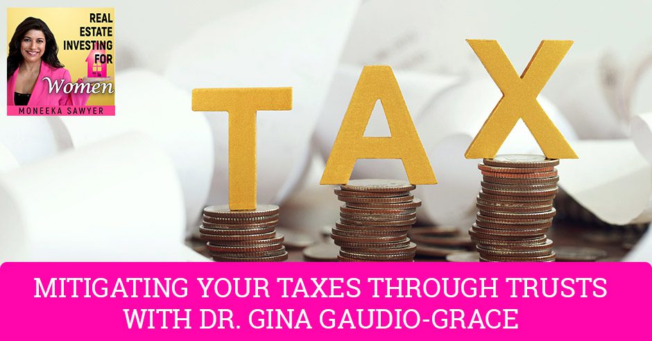 REW Gina Gaudio – Grace | Mitigating Taxes