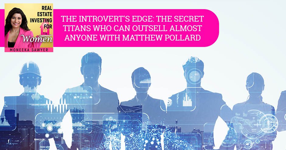 REW Matthew Pollard | The Introvert's Edge