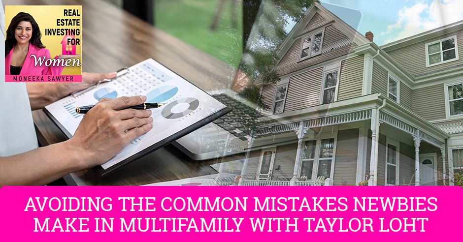 REW Taylor Loht | Common Mistakes In Multifamily