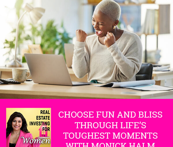 Real Estate Investing for Women - Moneeka Sawyer | Monick Halm | Fun